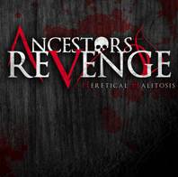 Ancestors Revenge : Heretical Halitosis